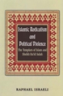 Image for Islamic radicalism and political violence  : the Templars of Islam and Sheikh Ra&#39;id Salah