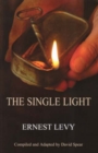 Image for The single light  : from boyhood to manhood and from Nazism and communism to freedom