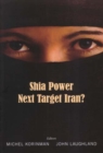 Image for Shia Power: Next Target Iran?