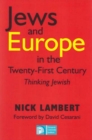 Image for Jews and Europe in the twenty-first century  : &#39;thinking Jewish&#39;