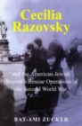 Image for Cecilia Razovsky and the American Jewish Women&#39;s Rescue Operations in the Second World War
