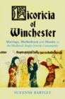 Image for Licoricia of Winchester  : marriage, motherhood &amp; murder in the medieval Anglo-Jewish community
