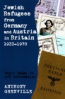 Image for Jewish Refugees from Germany and Austria in Britain, 1933-1970