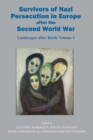Image for Survivors of Nazi persecution in Europe after the Second World War : Volume 1