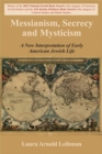Image for Messianism, Secrecy and Mysticism