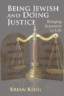 Image for Being Jewish and Doing Justice