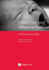 Image for Child care and adoption law  : a practical guide
