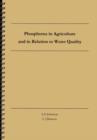 Image for Phosphorus in Agriculture and in Relation to Water Quality