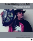 Image for Dead history, live art?  : spectacle, subjectivity and subversion in visual culture since the 1960s