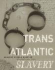 Image for Transatlantic slavery  : against human dignity