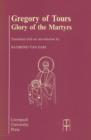Image for Gregory of Tours: Glory of the Martyrs