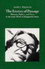 Image for The erotics of passage  : pleasure, politics and form in the new work of Marguerite Duras