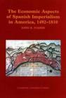 Image for The Economic Aspects of Spanish Imperialism in America, 1492-1810