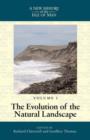 Image for New history of the Isle of ManVol. 1: Evolution of the natural landscape