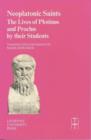 Image for Neoplatonic saints  : the lives of Plotinus and Proclus by their students