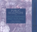 Image for Public Sculpture of Leicestershire and Rutland