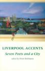 Image for Liverpool accents  : seven poets and a city
