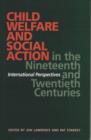 Image for Child welfare and social action  : from the nineteenth century to the present