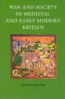 Image for War and society in medieval and early modern Britain