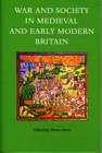 Image for War and society in medieval and early modern Britain