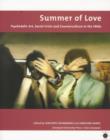 Image for The summer of love  : psychedelic Art, social crisis and counter-culture in the 1960s