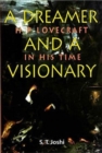 Image for A dreamer and a visionary  : H.P. Lovecraft in his time
