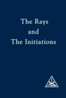 Image for The Rays and the Initiations : v.5 : Rays and  the Initiations