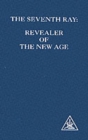 Image for The Seventh Ray : Revealer of the New Age