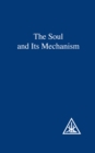 Image for The soul and its mechanism: the problem of psychology