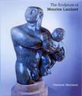 Image for The sculpture of Maurice Lambert