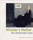 Image for Whistler&#39;s Mother  : an American icon