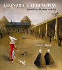 Image for Leonora Carrington  : surrealism, Mexico and the magic arts