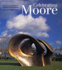 Image for Celebrating Moore  : works from the collection of the Henry Moore Foundation