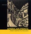 Image for American Prints from Hopper to Pollock