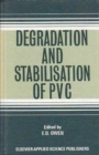 Image for Degradation and Stabilisation of Polyvinyl Chloride