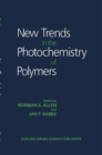 Image for New Trends in the Photochemistry of Polymers