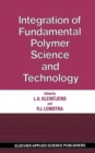 Image for Integration of Fundamental Polymer Science and Technology : International Meeting Proceedings : 1st