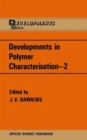 Image for Developments in Polymer Characterization : v. 2