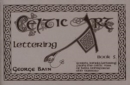 Image for Celtic Art : The Methods of Construction : Bk. 5 : Lettering