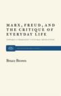 Image for Marx, Freud and the Critique of Everyday Life : Toward a Permanent Cultural Revolution