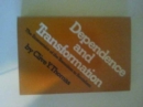 Image for Dependence and Transformation : Economics of the Transition to Socialism