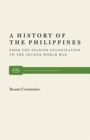 Image for History of the Philippines : From Spanish Colonization to the Second World War