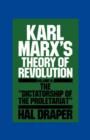 Image for Karl Marx&#39;s Theory of Revolution : The Dictatorship of the Proletariat