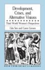 Image for Development, Crises and Alternative Visions : Third World Women&#39;s Perspectives