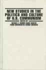 Image for New Studies in the Politics and Culture of U.S. Communism
