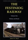 Image for The Festiniog Railway : Volume One : History and Route