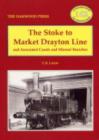 Image for The Stoke to Market Drayton Line and Associated Canals and Mineral Branches