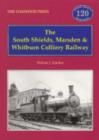 Image for The South Shields, Marsden &amp; Whitburn Colliery Railway