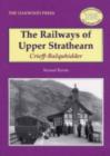 Image for The Railways of Upper Strathearn, Crieff - Balquhidder