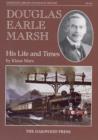 Image for Douglas Earle Marsh : His Life and Times